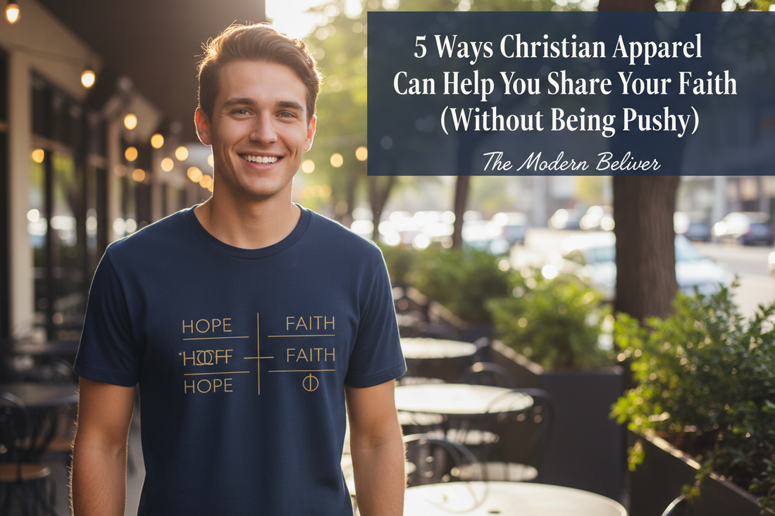 5 Ways Christian Apparel Can Help You Share Your Faith (Without Being Pushy)